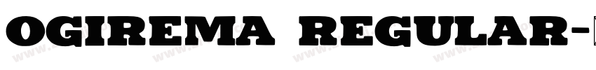 ogirema regular字体转换